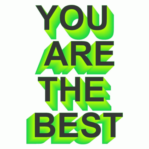 You Are The Best You Are Awesome GIF - You Are The Best You Are Awesome You Are Amazing GIFs