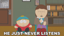 He Just Never Listens Liane Cartman GIF - He Just Never Listens Liane Cartman Eric Cartman GIFs
