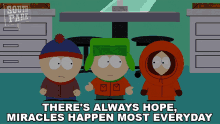Theres Always Hope Miracles Happen Most Everyday South Park GIF - Theres Always Hope Miracles Happen Most Everyday South Park A Very Crappy Christmas GIFs