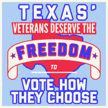 Texas Veterans Deserve The Freedom Vote How They Choose GIF - Texas Veterans Deserve The Freedom Vote How They Choose Texas Veterans GIFs