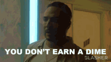 You Dont Earn A Dime Angel Lopez GIF - You Dont Earn A Dime Angel Lopez Slasher GIFs
