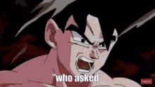 Who Asked Goku GIF - Who Asked Goku GIFs