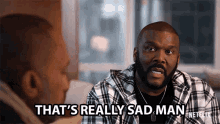 Thats Really Sad Man Tyler Perry GIF - Thats Really Sad Man Tyler Perry Blackaf GIFs