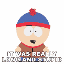 it was really long and stupid stan marsh south park s11e11 imaginationland episode ii