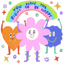 you have the right to be happy rainbow happy international day of happiness day of happiness world