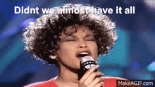 Whitney Houston Didnt We Almost Have It All Have It All GIF - Whitney Houston Didnt We Almost Have It All Have It All GIFs