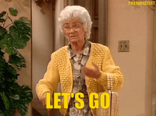 Lets Go Come GIF - Lets Go Come Golden Girls GIFs