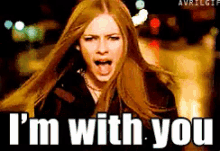I'M With You GIF - Im With You Avril GIFs