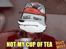 Rekt Wolf Crypto Nft GIF - Rekt Wolf Crypto Nft Not My Cup Of Tea GIFs