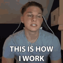 This Is How I Work Connor Bobay GIF - This Is How I Work Connor Bobay How I Do That GIFs