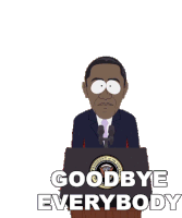 Goodbye Everyone Barack Obama Sticker - Goodbye Everyone Barack Obama South Park Stickers