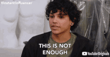 This Is Not Enough Gabriel Garcia GIF - This Is Not Enough Gabriel Garcia Instant Influencer GIFs