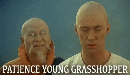 Patience Young GIF - Patience Young Grasshopper - Discover &amp; Share GIFs