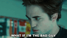 What If Im The Bad Guy Edward Cullen GIF - What If Im The Bad Guy Edward Cullen Robert Pattinson GIFs