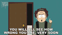 you will all see how wrong you are very soon elder garth south park s3e9 jewbilee