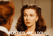 I Do Declare, I Do! GIF - I Do Declare I Do Declare I Do Vivien Leigh GIFs
