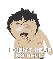 I Didnt Hear No Bell Randy Marsh Sticker - I Didnt Hear No Bell Randy Marsh South Park Stickers