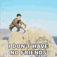 I Dont Have No Friends Presence GIF - I Dont Have No Friends Presence Hide My Scars Song GIFs