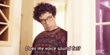 Does My Voice Sound Fat Portlandia GIF - Does My Voice Sound Fat Portlandia Fred Armisen GIFs