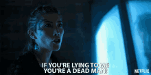 If You Are Lying To Me You Are A Dead Man GIF - If You Are Lying To Me You Are A Dead Man Dichen Lachman GIFs