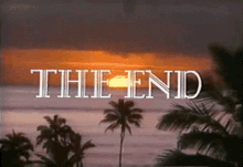 The End Its Finished GIF - The End Its Finished Its Over GIFs