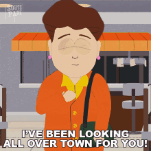 ive been looking all over town for you betsy donovan south park season23ep08turd burglars ive been looking for you