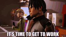 Its Time To Get To Work Work GIF - Its Time To Get To Work Work Its Time GIFs