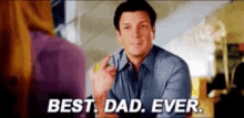 Best Dad Ever Happy Fathers Day GIF - Best Dad Ever Happy Fathers Day GIFs