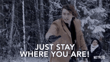 Just Stay Where You Are Dont Move GIF - Just Stay Where You Are Stay Where You Are Dont Move GIFs