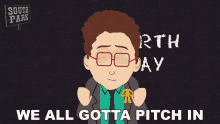 We All Gotta Pitch In Karl GIF - We All Gotta Pitch In Karl South Park GIFs
