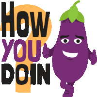 How You Doin Eggplant Life Sticker - How You Doin Eggplant Life Joypixels Stickers