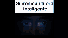 Ironman Inteligente GIF - Ironman Inteligente GIFs