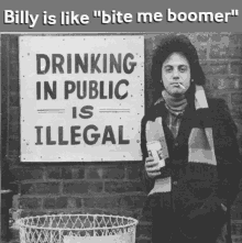 Billy Joel Drinking In Public Is Illegal GIF - Billy Joel Drinking In Public Is Illegal Bite Me Boomer GIFs