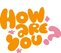 How Are You Pink Flowers Around How Are You In Yellow Bubble Letters Sticker - How Are You Pink Flowers Around How Are You In Yellow Bubble Letters Whats Up Stickers