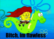 Flawless Spongebob GIF - Flawless Spongebob Bitch Im Flawless GIFs