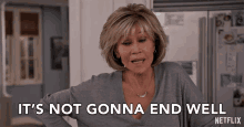 Its Not Gonna End Well Jane Fonda GIF - Its Not Gonna End Well Jane Fonda Grace Hanson GIFs