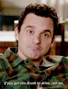 Newgirl If You Get Too Drunk To Drive GIF - Newgirl If You Get Too Drunk To Drive GIFs