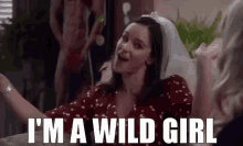 im a wild girl wild girl crazy bride im a wild girl wild girl crazy bride