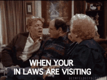 When Your In Laws Are Visiting GIF - In Laws When Your In Laws Are Visiting Mother In Law GIFs