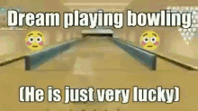 dream bowling lucky