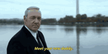 Meet Your New Daddy House Of Cards GIF - Meet Your New Daddy House Of Cards Show GIFs
