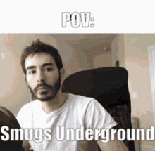 Smugs Underground GIF - Smugs Underground Seriously GIFs