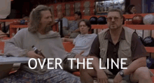Over The Line GIF - Over The Line You Crossed Over The Line Big Lebowski GIFs