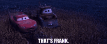 Cars Mater GIF - Cars Mater Thats Frank GIFs