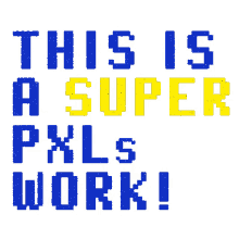 pxls super work pxls collective pixel