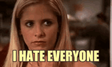 I Hate Everyone Buffy The Vampire Slayer GIF - I Hate Everyone Buffy The Vampire Slayer Angry Eyes GIFs