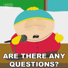Are There Any Questions Eric Cartman GIF - Are There Any Questions Eric Cartman South Park GIFs