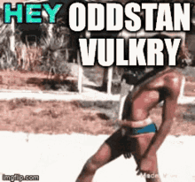 Hey Oddstan GIF - Hey Oddstan Vulkry GIFs