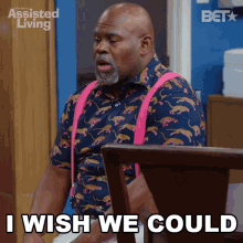 I Wish We Could Leroy Brown GIF - I Wish We Could Leroy Brown Assisted Living GIFs