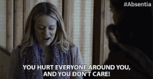 You Hurt Everyone Around You And You Dont Care Cara Theobold GIF - You Hurt Everyone Around You And You Dont Care Cara Theobold Alice Durand GIFs